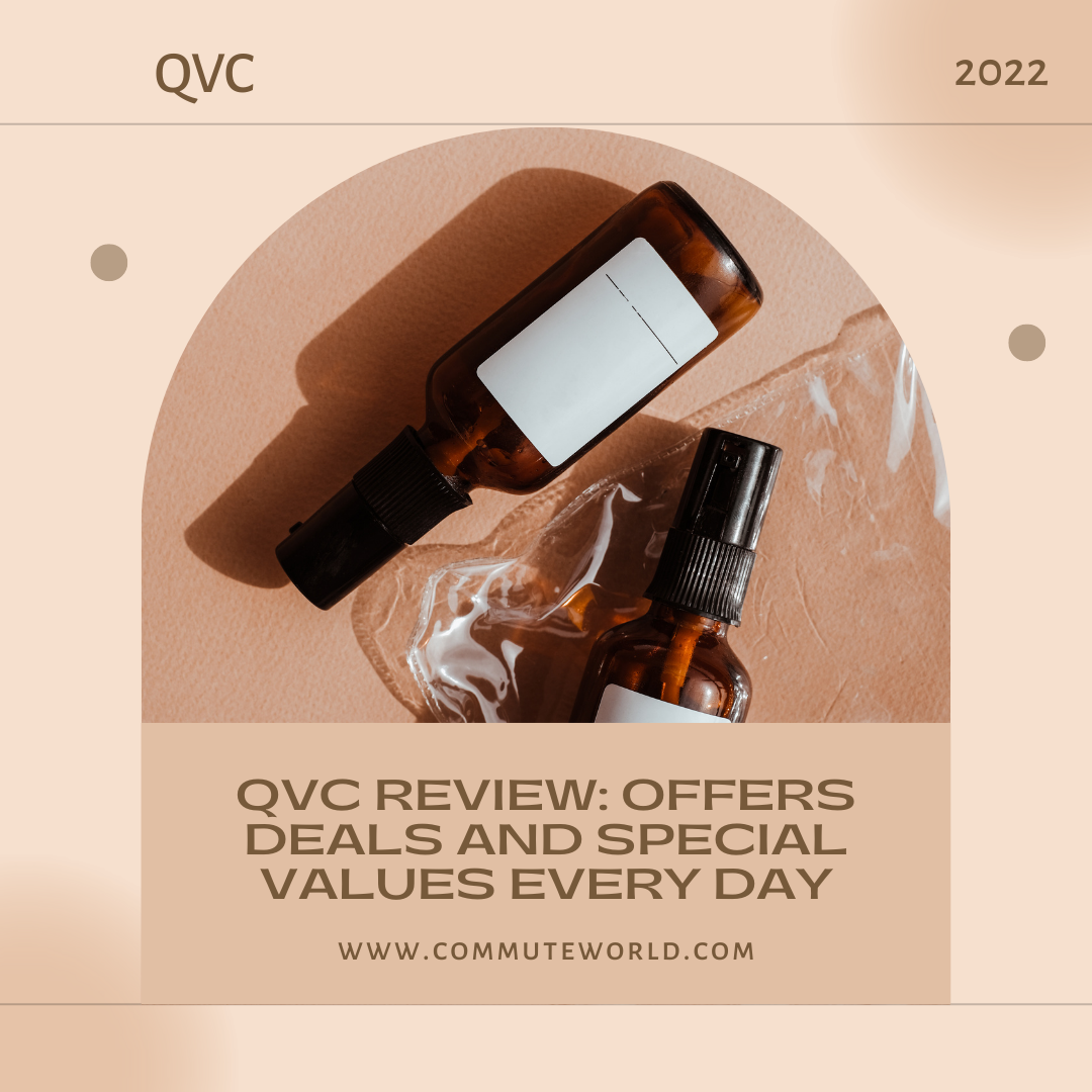 QVC Review Offers Deals And Special Values Every Day Commute World